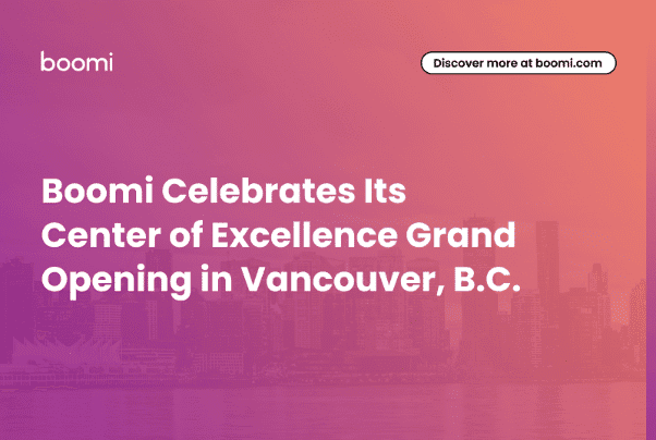 Boomi Celebrates Its Center of Excellence Grand Opening in Vancouver, B.C.